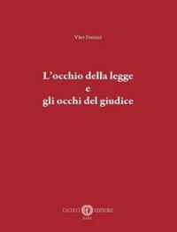 L'occhio della legge e gli occhi del giudice