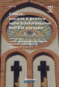 Chiese, società e politica nelle trasformazioni dell'Est europeo