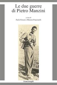 Le due guerre di Pietro Manzini