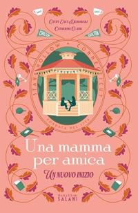 Una mamma per amica