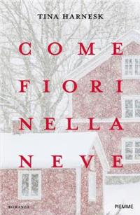 Come fiori nella neve