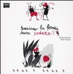 Enrica la formica senza sedere!