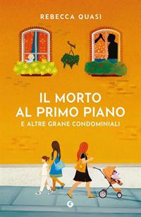 Il morto al primo piano e altre grane condominiali