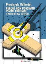 Perchè non possiamo essere cristiani (e meno che mai cattolici)