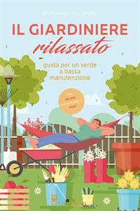 Il giardiniere rilassato