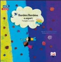 Bambini bambine e sapori ; Famiglie a colori