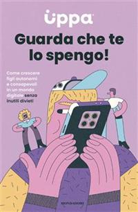 Guarda che te lo spengo!