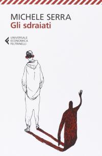 Gli sdraiati - Michele Serra