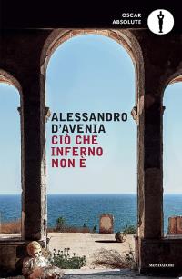 Cio' che inferno non è - Alessandro D'Avenia