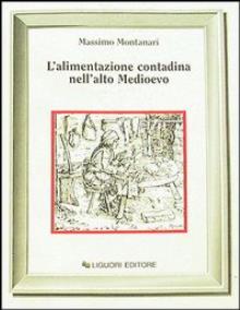 L'alimentazione contadina nell'alto Medioevo
