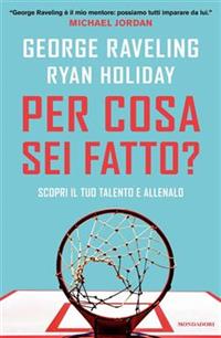 Per cosa sei fatto?