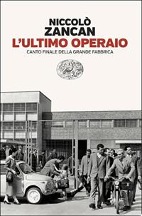 L’ultimo operaio