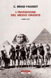 L'invenzione del Medio Oriente