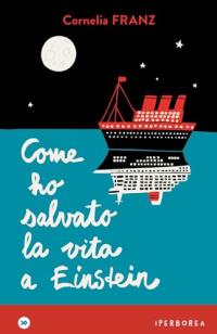 Come ho salvato la vita a Einstein