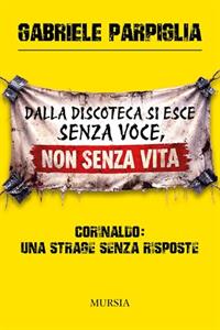 Dalla discoteca si esce senza voce, non senza vita