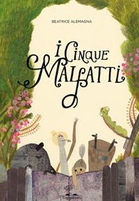I CINQUE MALFATTI