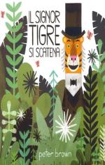Il signor Tigre si scatena