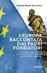 L'Europa raccontata dai padri fondatori