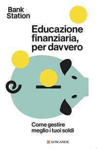 Educazione finanziaria, per davvero