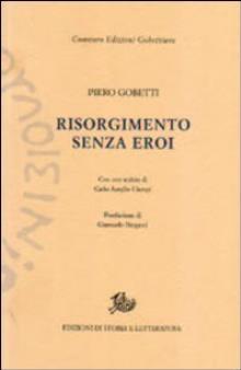 Risorgimento senza eroi