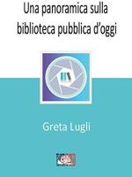 Una panoramica sulla biblioteca pubblica d'oggi