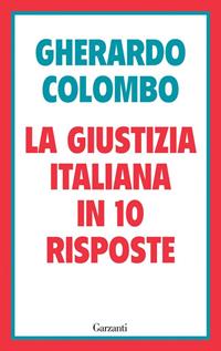 La giustizia italiana in 10 risposte