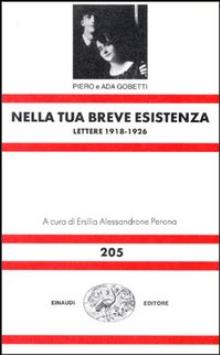 Nella tua breve esistenza