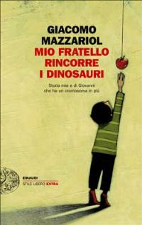 Mio fratello rincorre i dinosauri