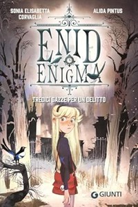 Enid Enigma. Tredici gazze per un delitto