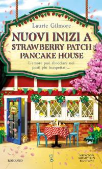NUOVI INIZI A STRAWBERRY PATCH PANCAKE HOUSE