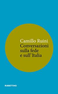 Conversazioni sulla fede e sull'Italia