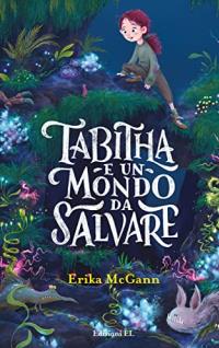 Tabitha e un mondo da salvare