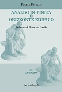 ANALISI IN-FINITA E ORIZZONTE EDIPICO