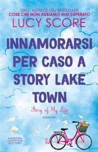 Innamorarsi per caso a Story Lake Town