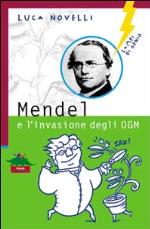 Mendel e l'invasione degli Ogm