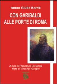 Con Garibaldi alle porte di Roma