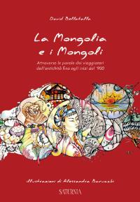 La Mongolia e i mongoli attraverso le parole dei viaggiatori dall'antichità fino agli inizi del '900