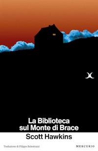 La biblioteca sul monte di brace