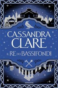 [2]  Il re dei bassifondi -Le cronache di Castellane