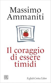 Il coraggio di essere timidi